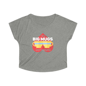 I Like Big Mugs Loose Fit Tea Shirt