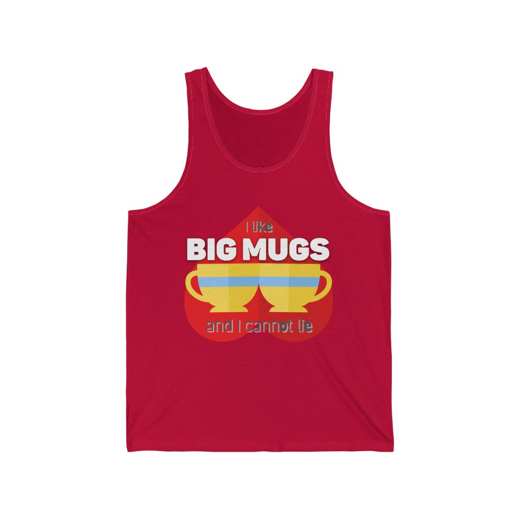 I like Big Mugs Classic Tank