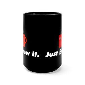 Just Brew It 15oz Mug in Black