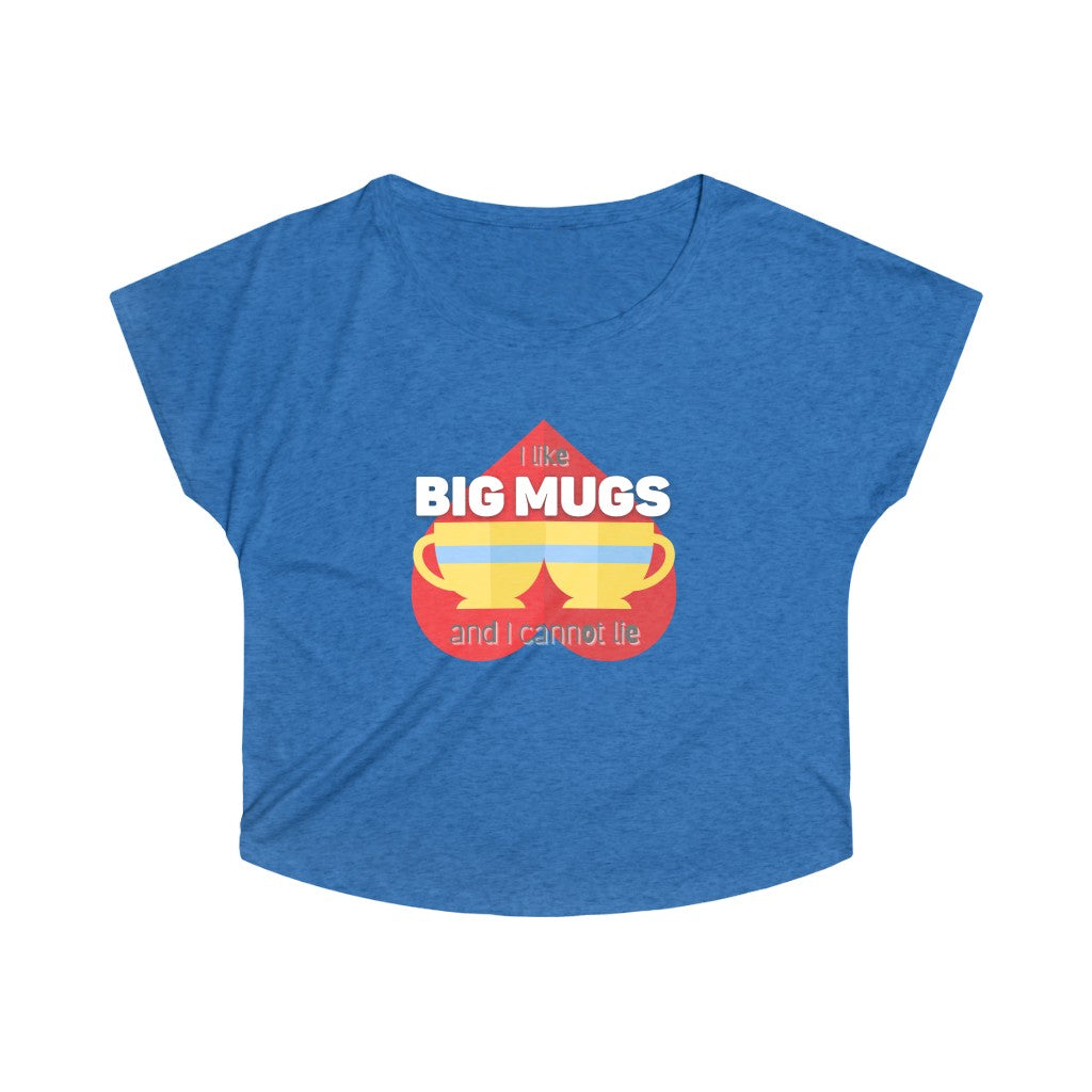 I Like Big Mugs Loose Fit Tea Shirt