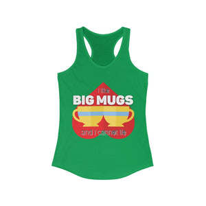 I like Big Mugs Racerback Tank