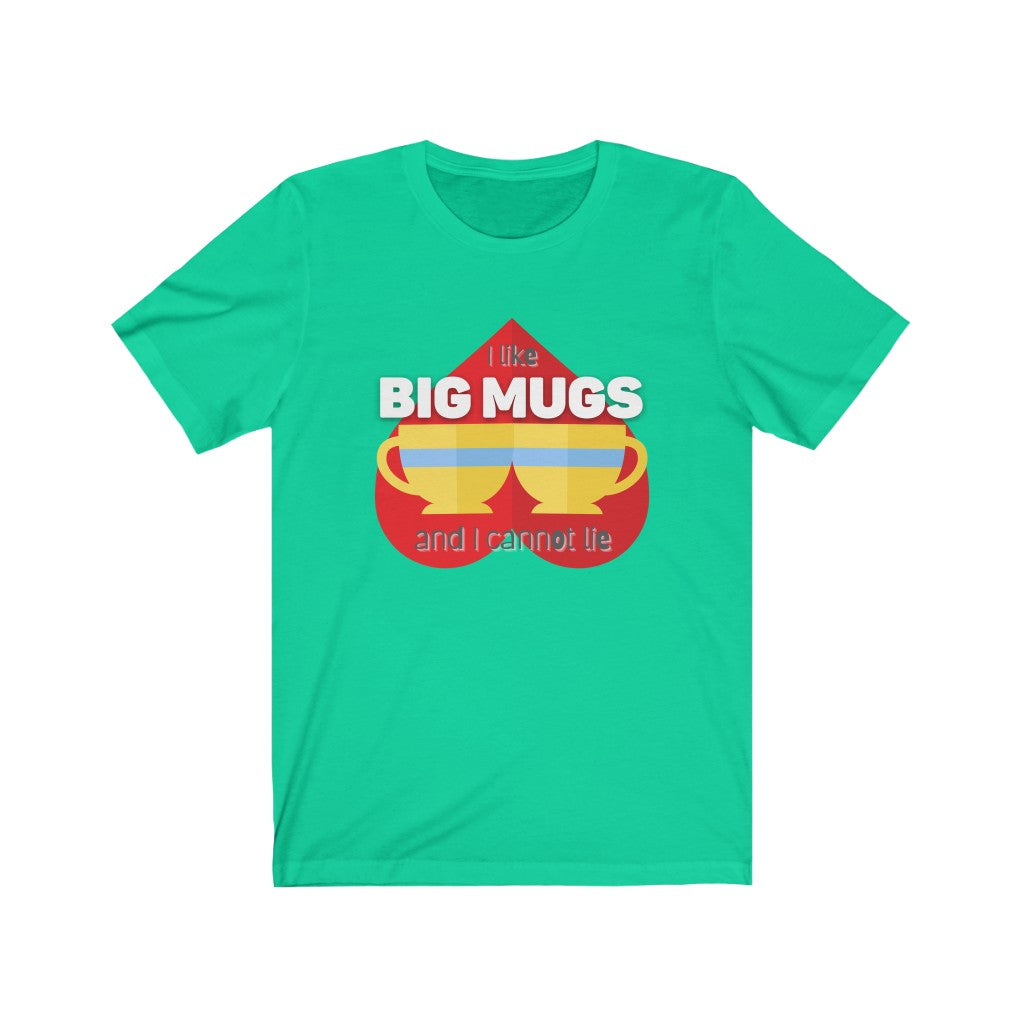 I like Big Mugs Classic Tea Shirt