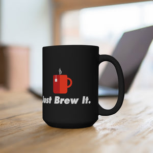 Just Brew It 15oz Mug in Black