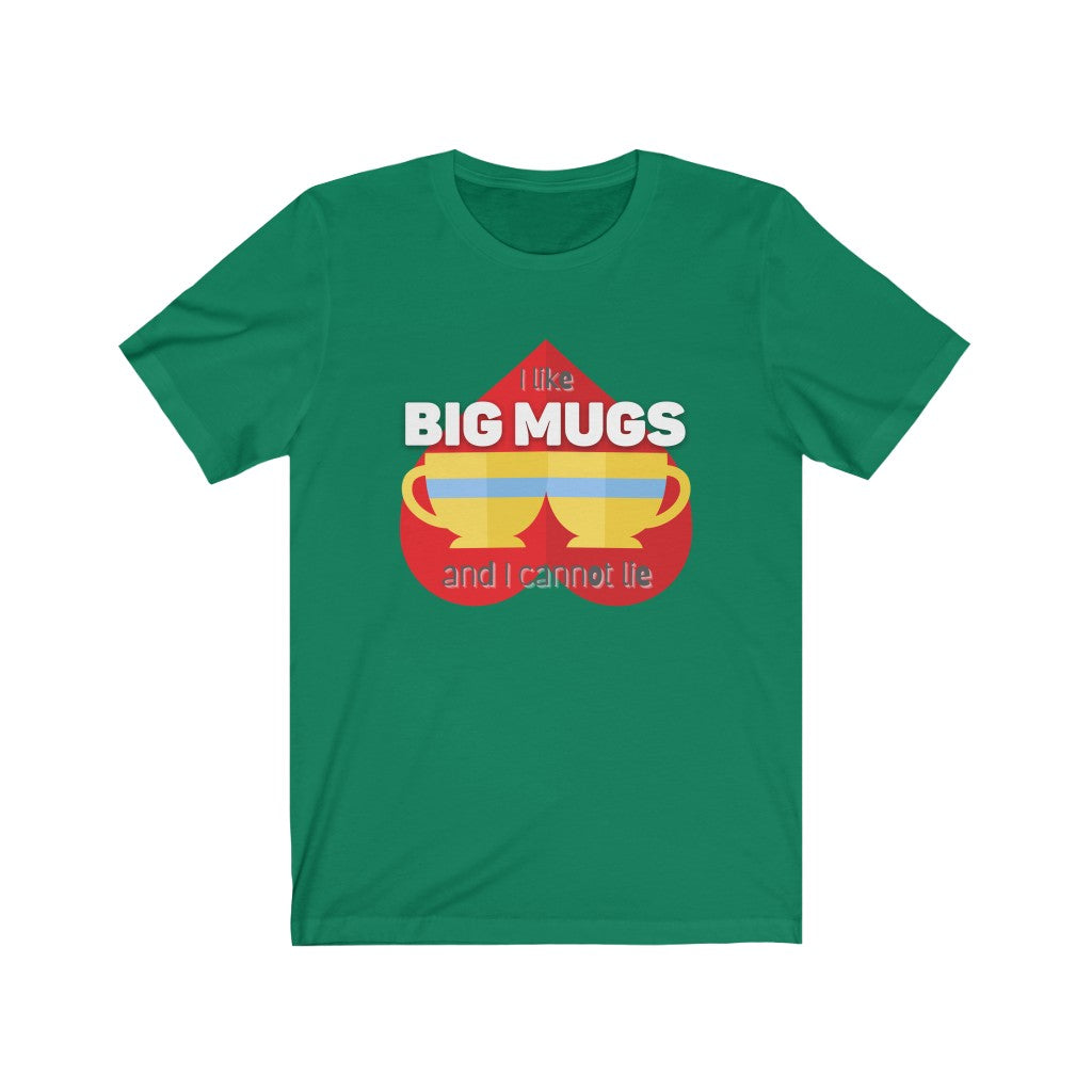 I like Big Mugs Classic Tea Shirt