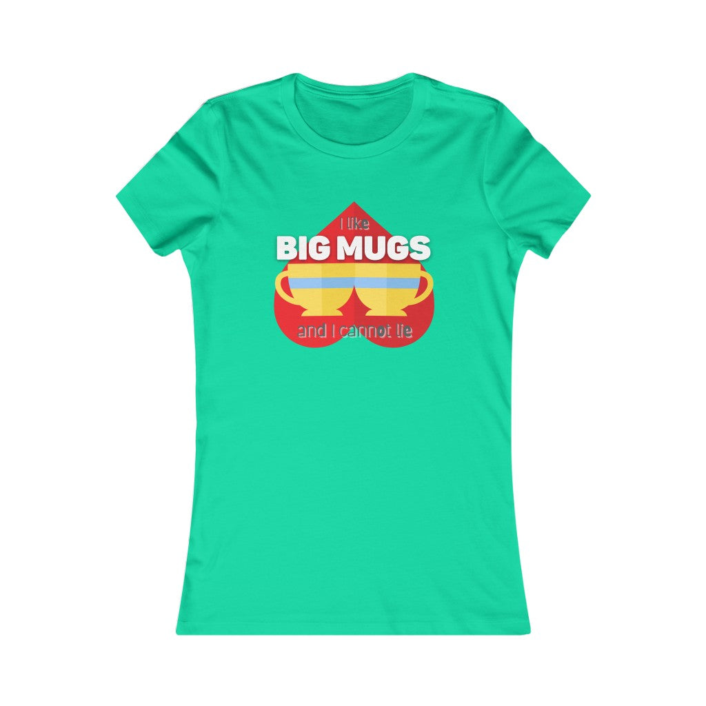 I Like Big Mugs Fitted Tea Shirt