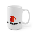 Load image into Gallery viewer, Just Brew It 15oz Mug in White
