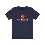 Load image into Gallery viewer, Just Brew It Classic Tea Shirt
