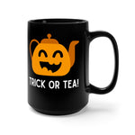 Load image into Gallery viewer, Trick or Tea 15 oz Mug in Black
