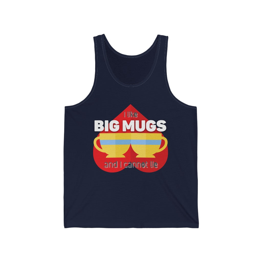 I like Big Mugs Classic Tank