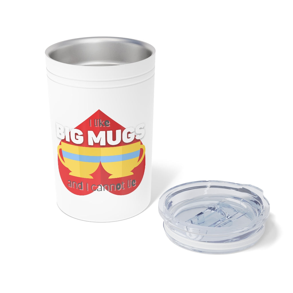 I Like Big Mugs 11 oz Hot & Cold Tumbler