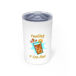 Load image into Gallery viewer, Feeling F-Ice-Tea 11 oz Hot &amp; Cold Tumbler
