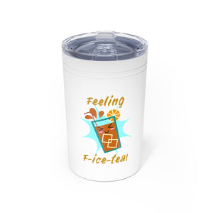 Feeling F-Ice-Tea 11 oz Hot & Cold Tumbler