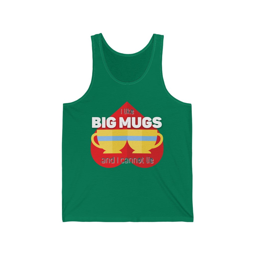 I like Big Mugs Classic Tank