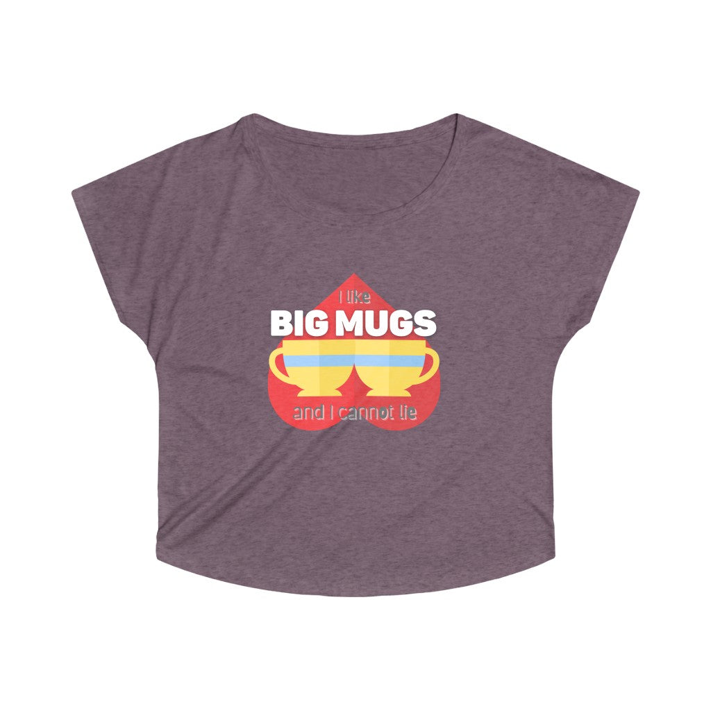 I Like Big Mugs Loose Fit Tea Shirt