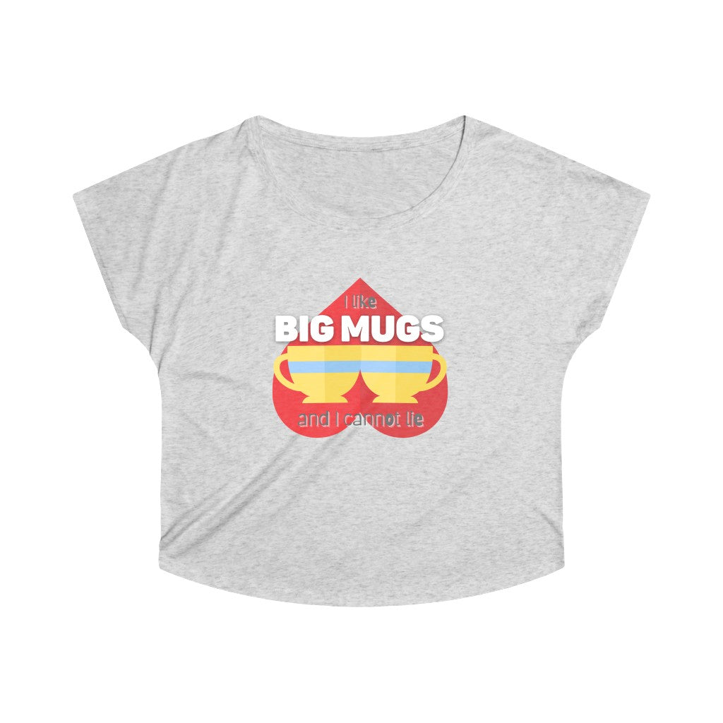 I Like Big Mugs Loose Fit Tea Shirt