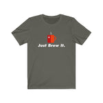 Load image into Gallery viewer, Just Brew It Classic Tea Shirt
