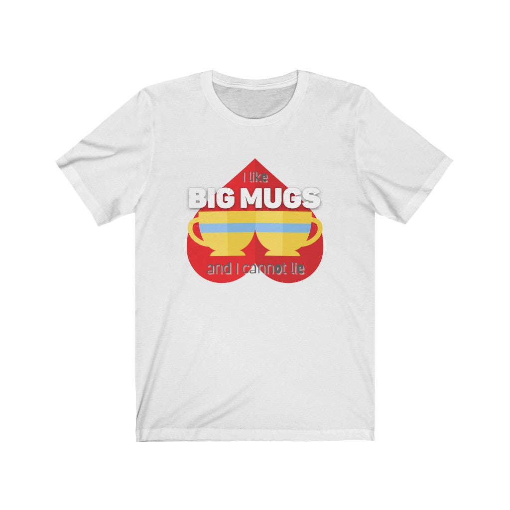 I like Big Mugs Classic Tea Shirt