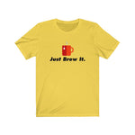 Load image into Gallery viewer, Just Brew It Classic Tea Shirt
